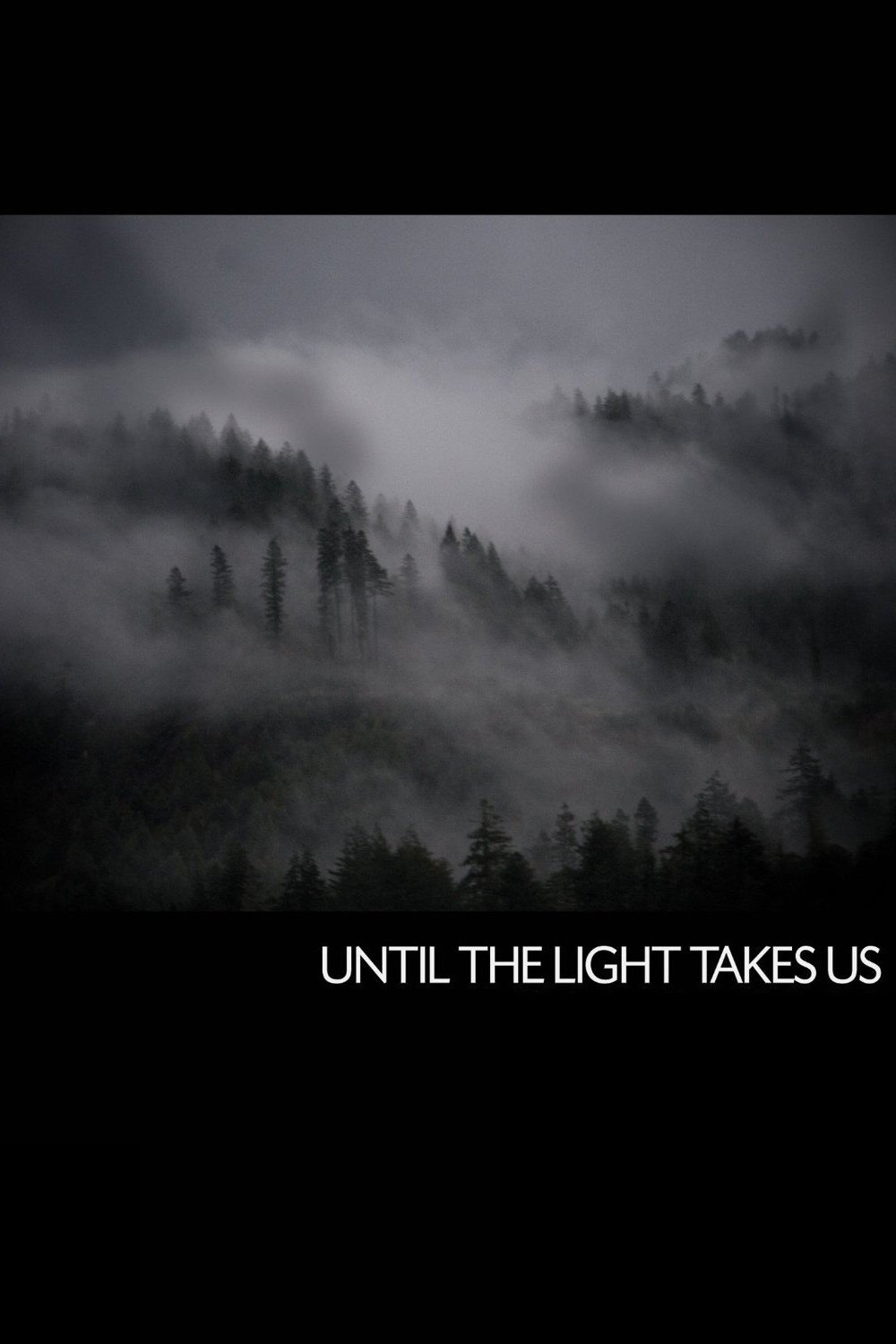 Until the Light Takes Us