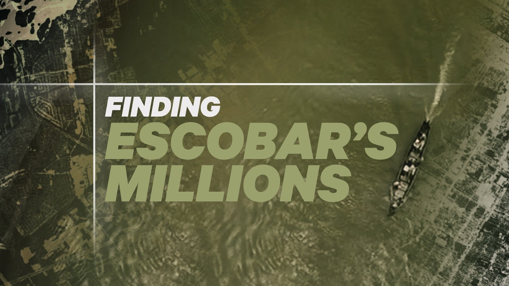 Finding Escobar's millions