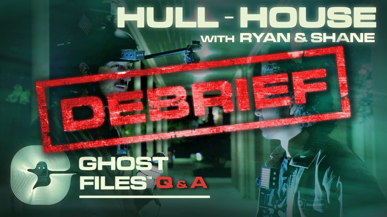 Thumbnail for Evidence of Hull-House • Ghost Files Debrief Season 0 Episode 4
