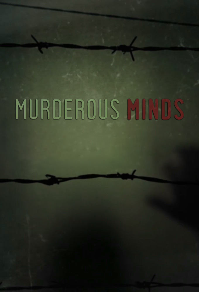 Murderous Minds: Inside Serial Killers Murderous Minds: Inside Serial Killers