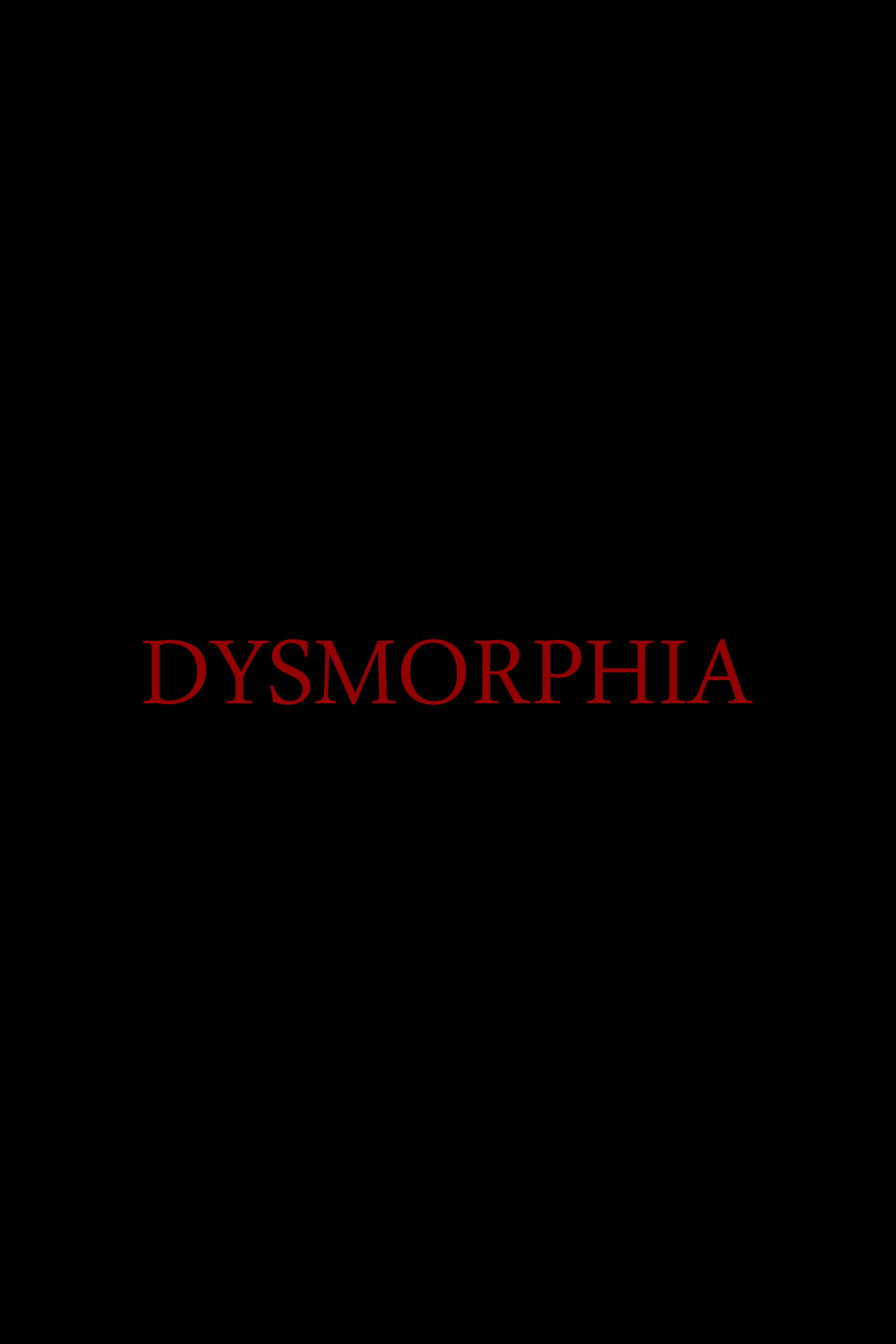 Dysmorphia