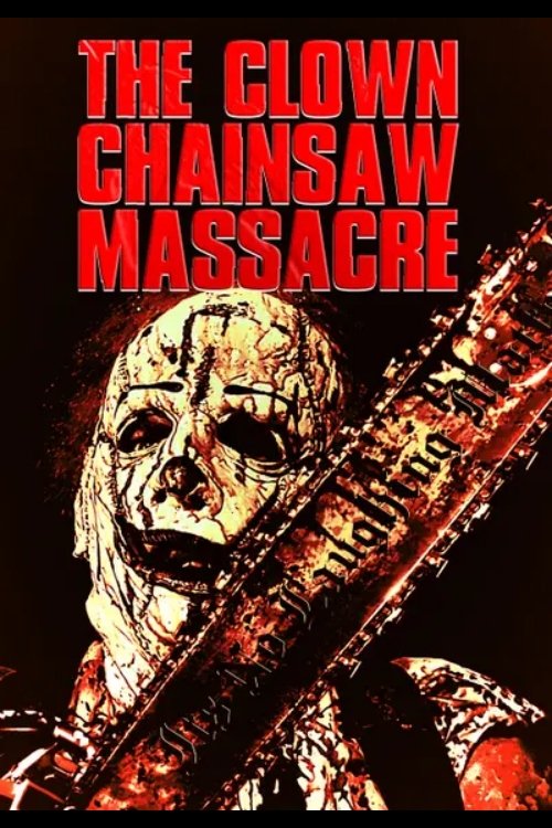 The Clown Chainsaw Massacre The Clown Chainsaw Massacre