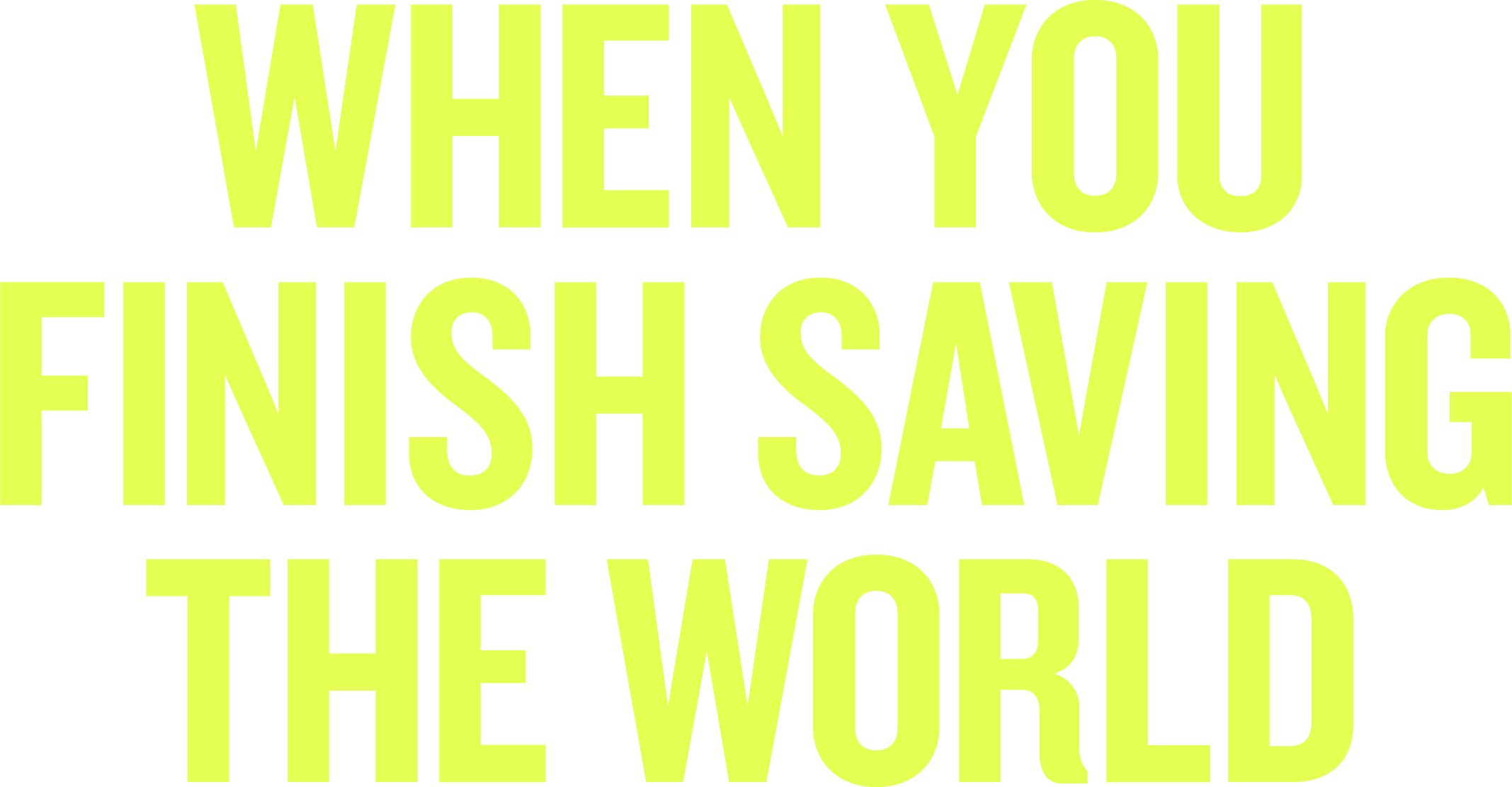 When You Finish Saving the World Logo