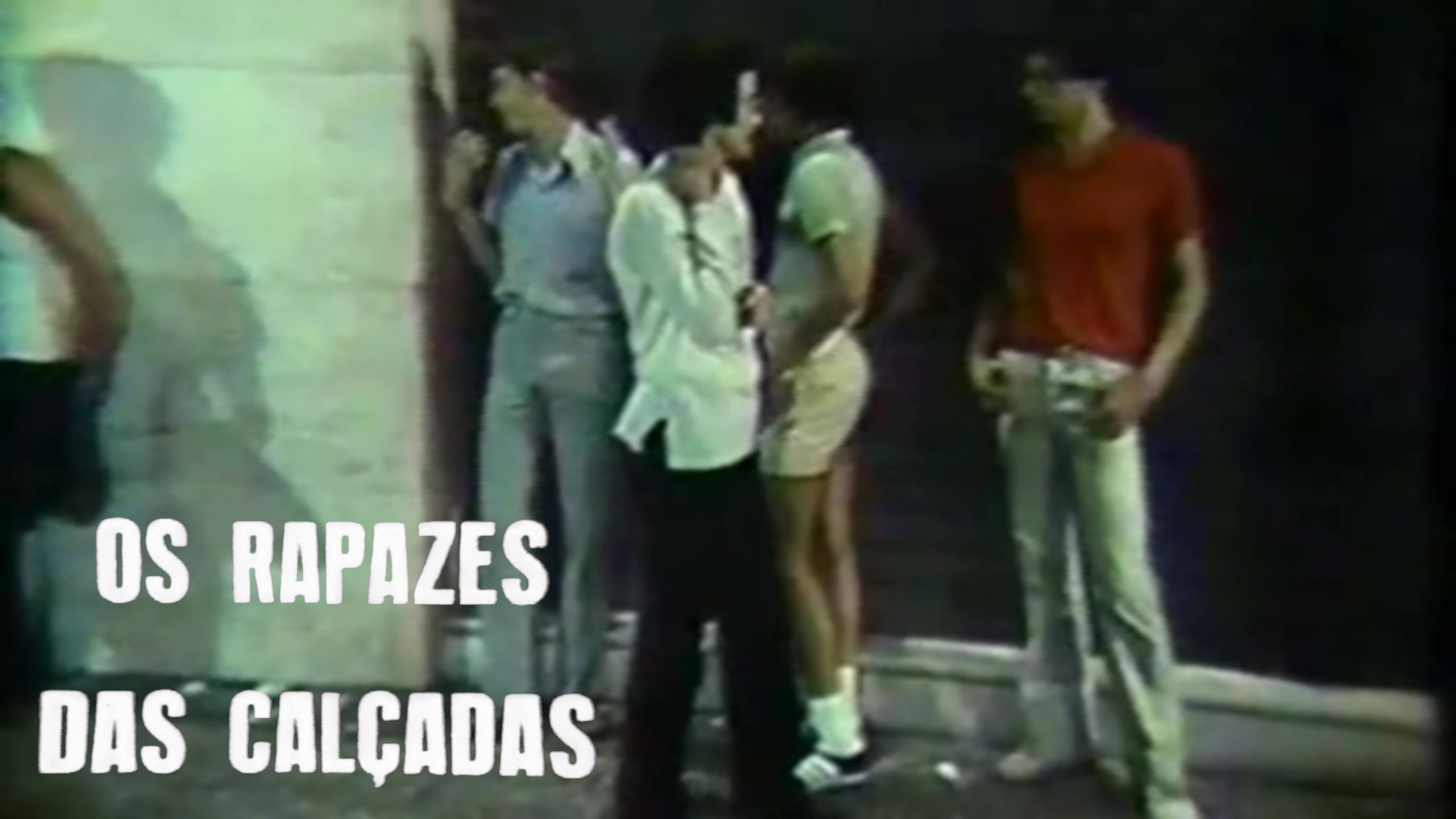 Os Rapazes das Calçadas