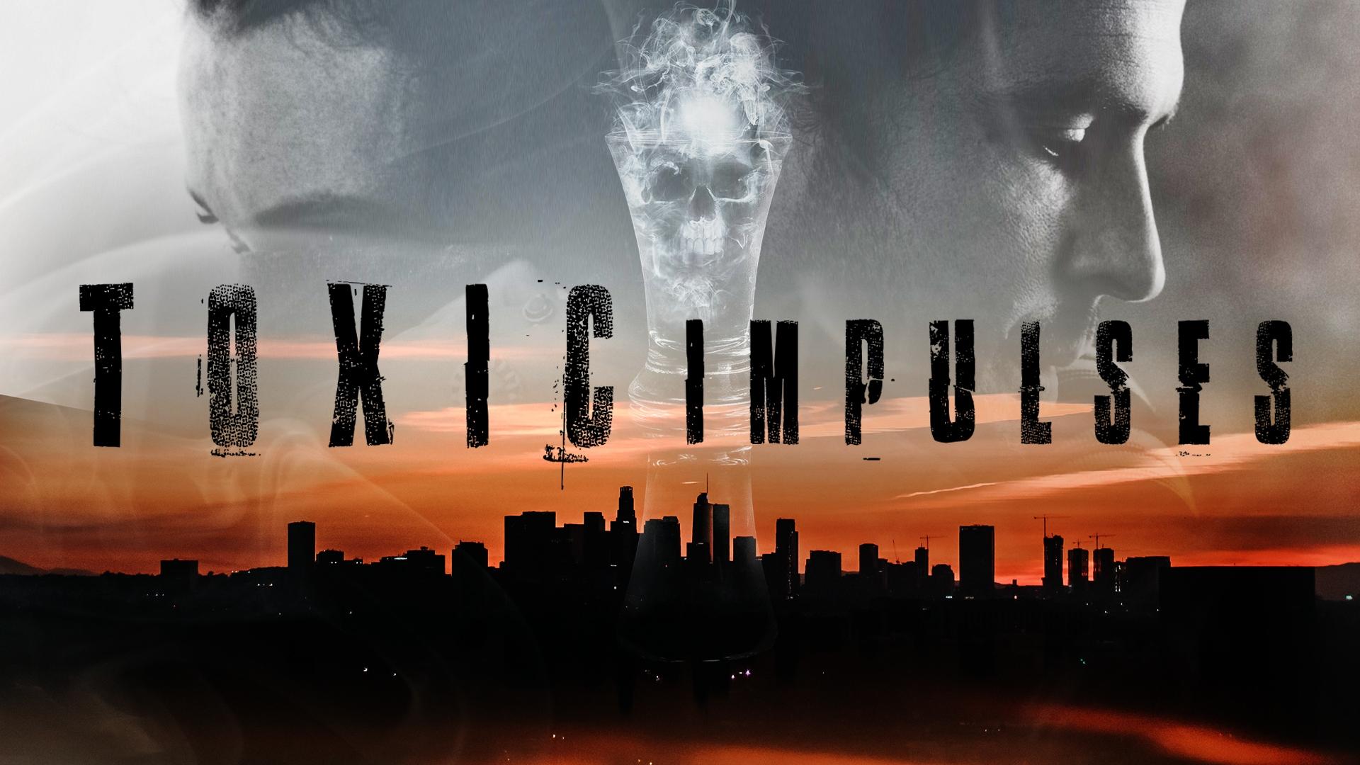 Toxic Impulses (2022)