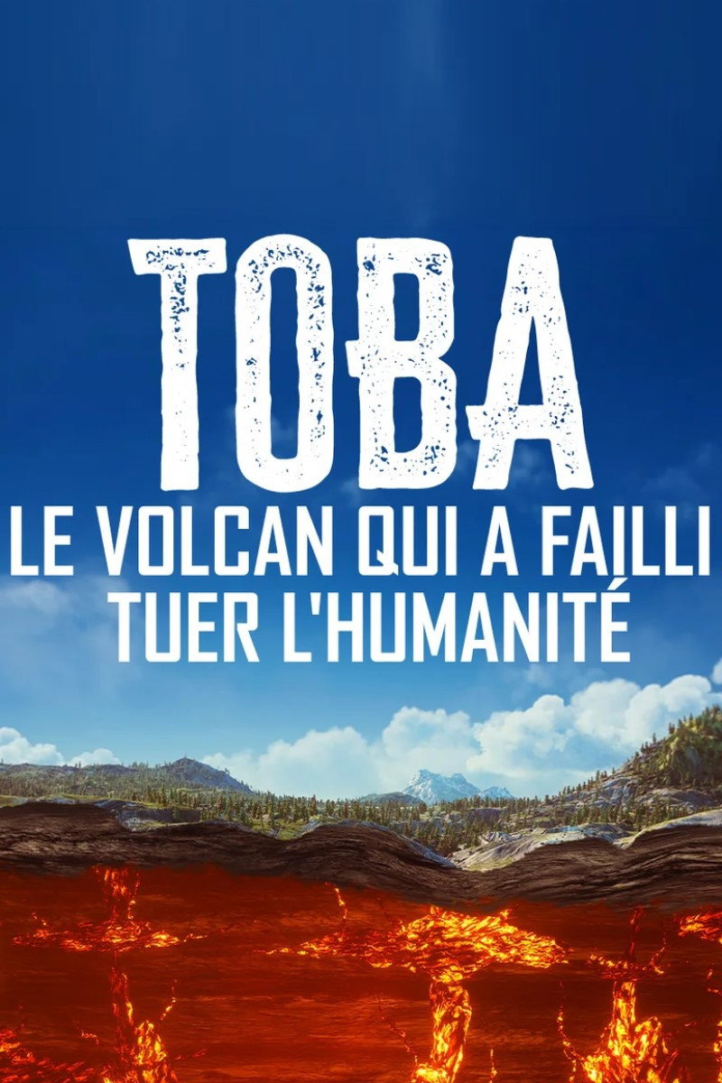 Toba, le volcan qui a failli tuer l'humanité