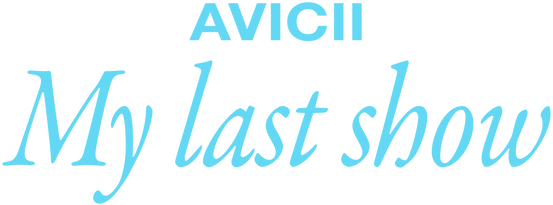 Avicii - My Last Show Logo