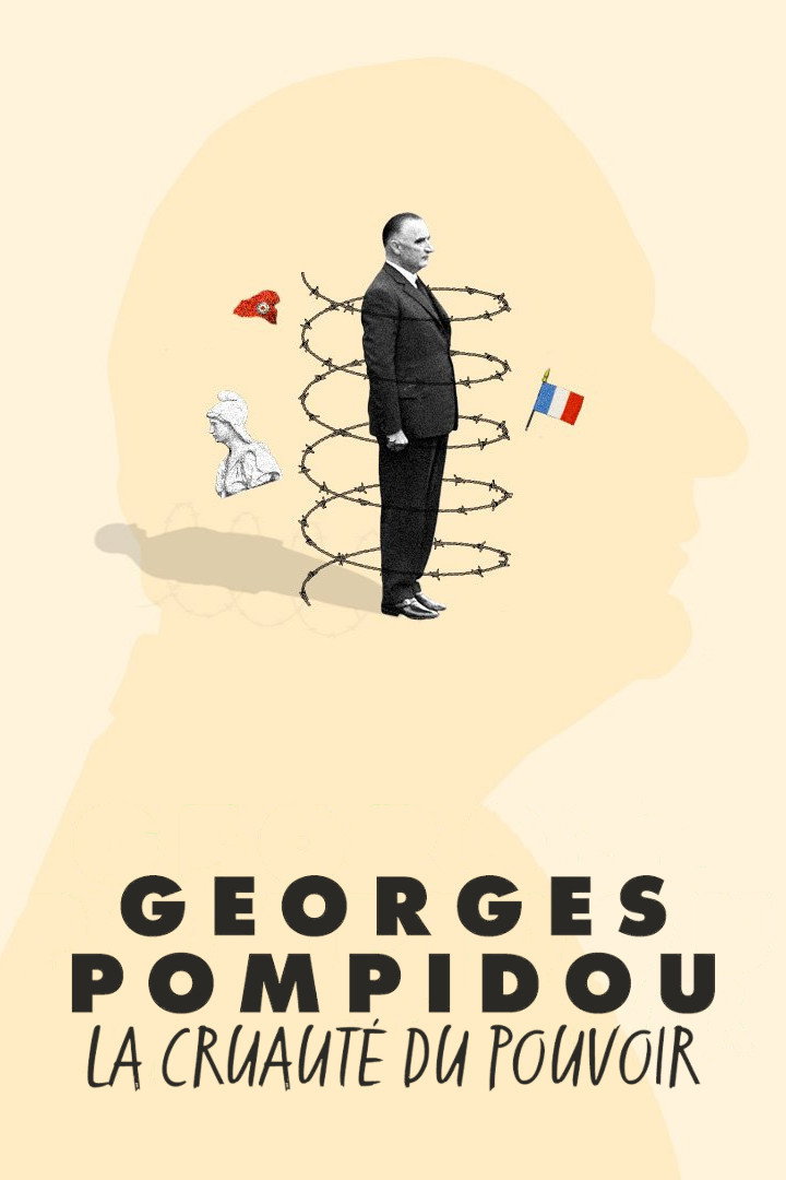 Georges Pompidou, la cruaut&eacute; du pouvoir