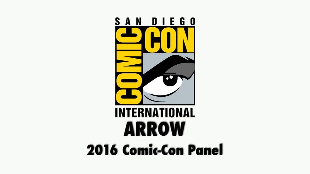 Arrow Season 0 :Episode 30  Arrow: 2016 Comic-Con Panel