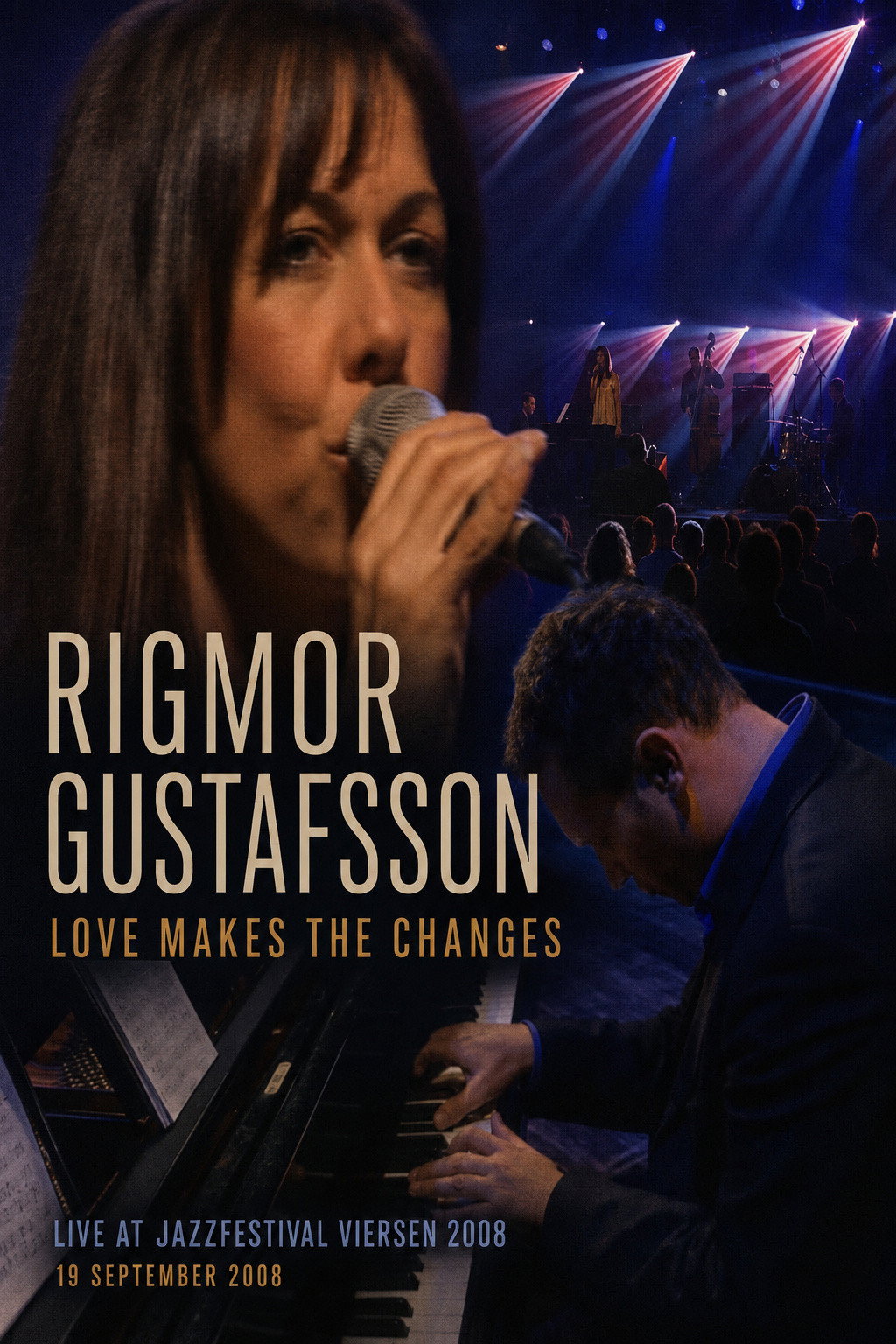 Rigmor Gustafsson: Love Makes the Changes – Live at Jazzfestival Viersen 2008