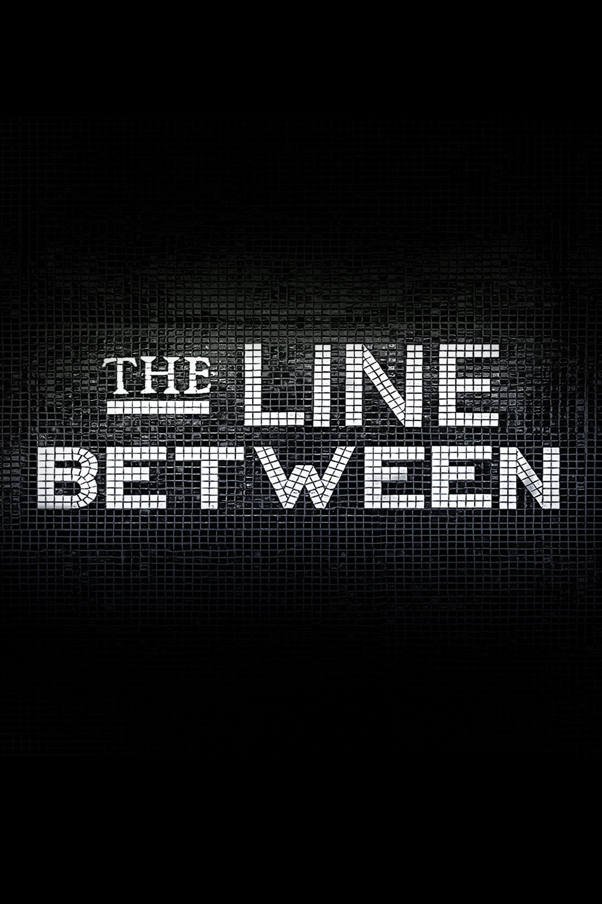 The Line Between