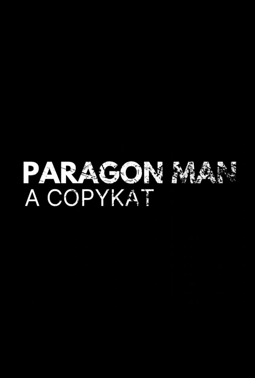 Paragon Man: A Copykat