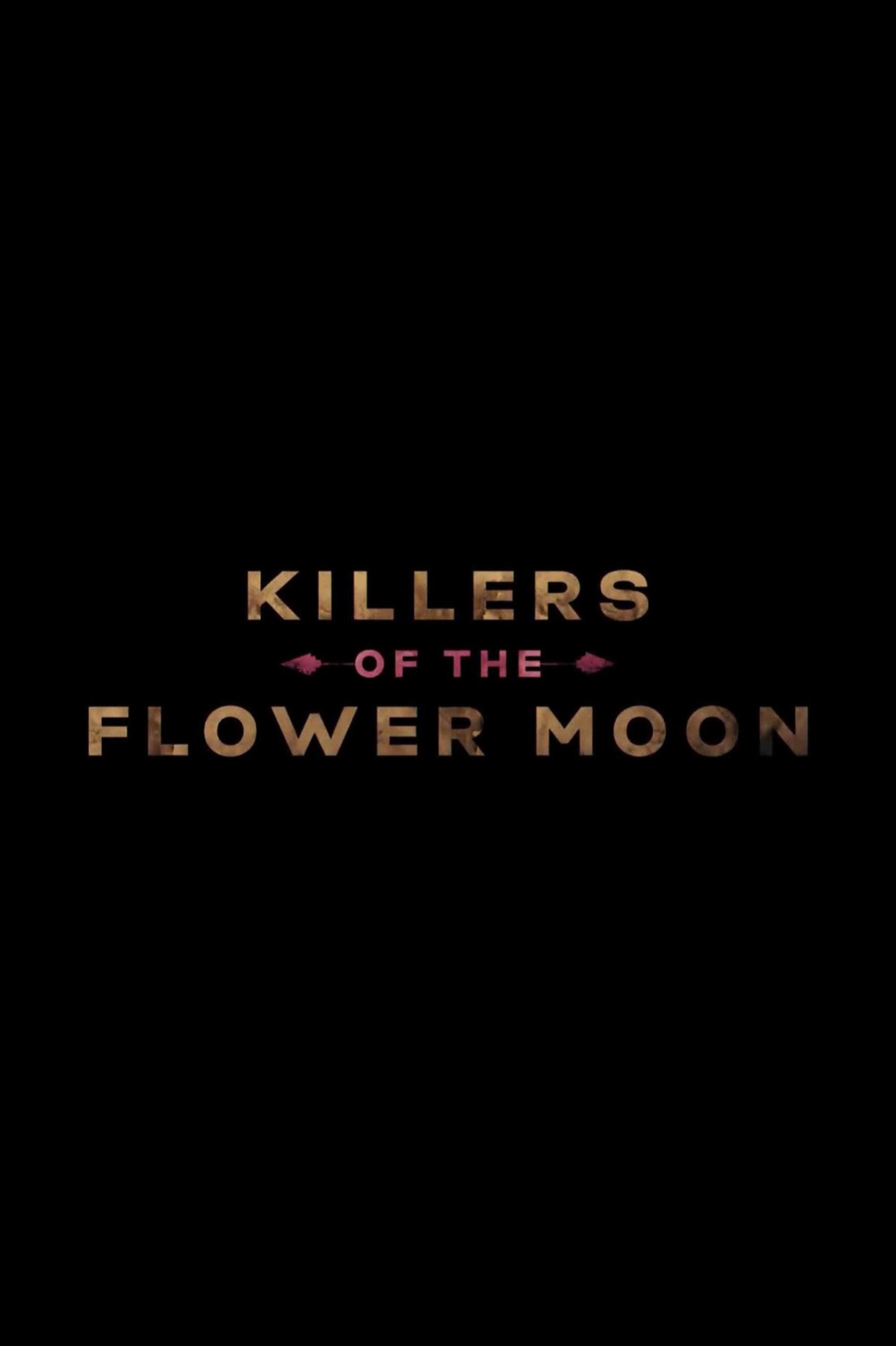 Killers of the Flower Moon Movie poster