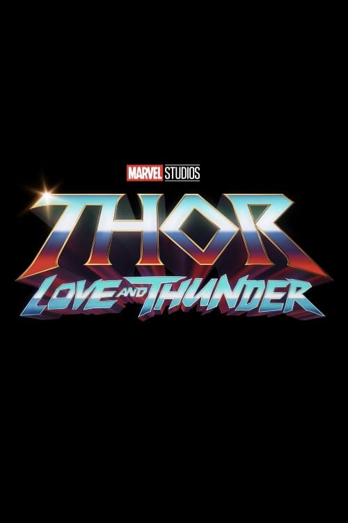 Thor: Love and Thunder (2022) | The Poster Database (TPDb)