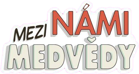Mezi námi medvědy