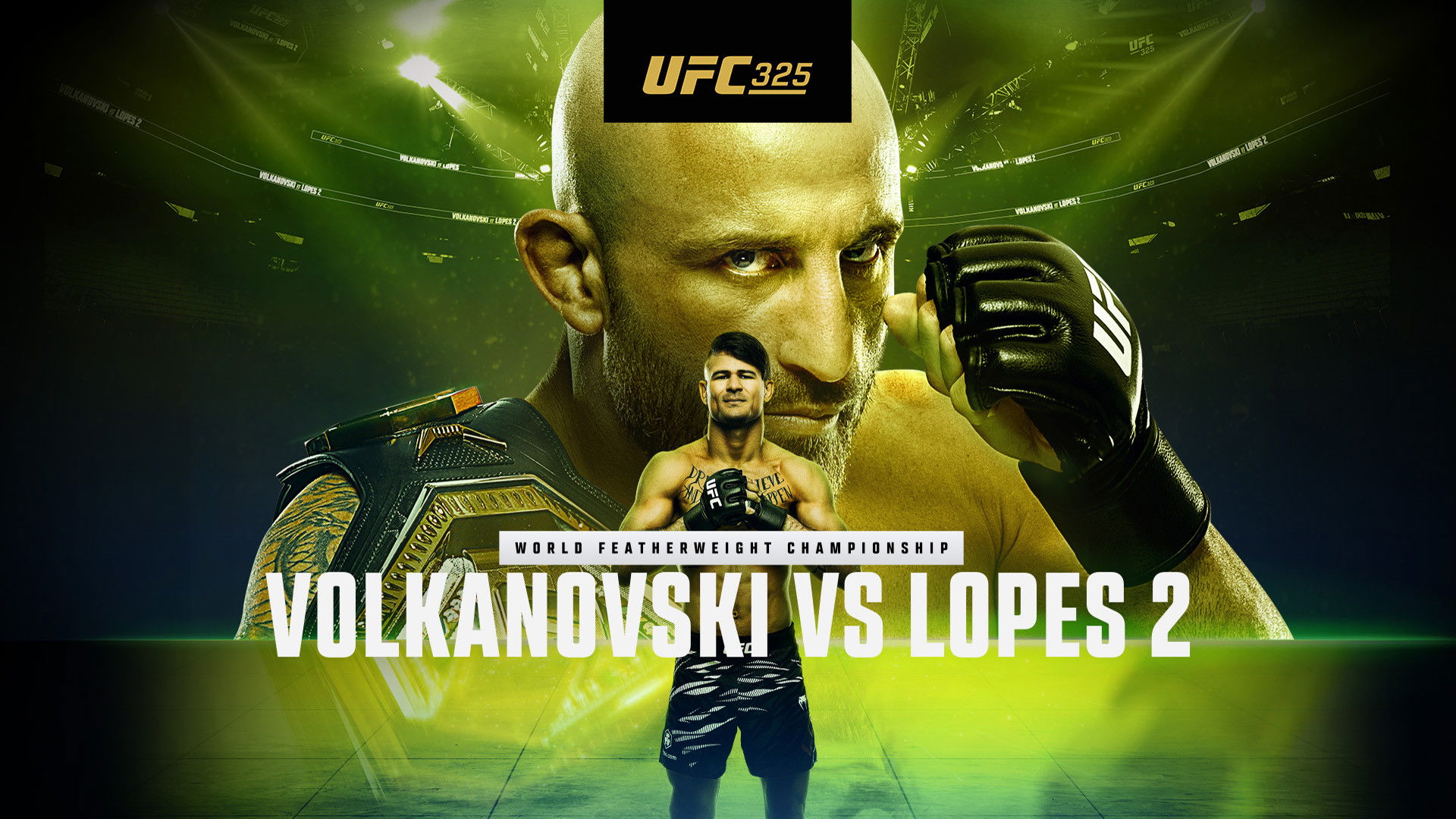 UFC 325: Volkanovski vs. Lopes 2
