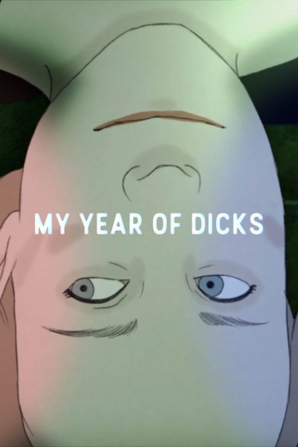 My Year of Dicks