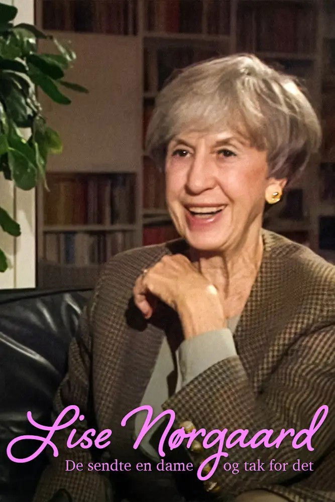 Plakat, der markedsfører Lise Nørgaard - De sendte en dame og tak for det