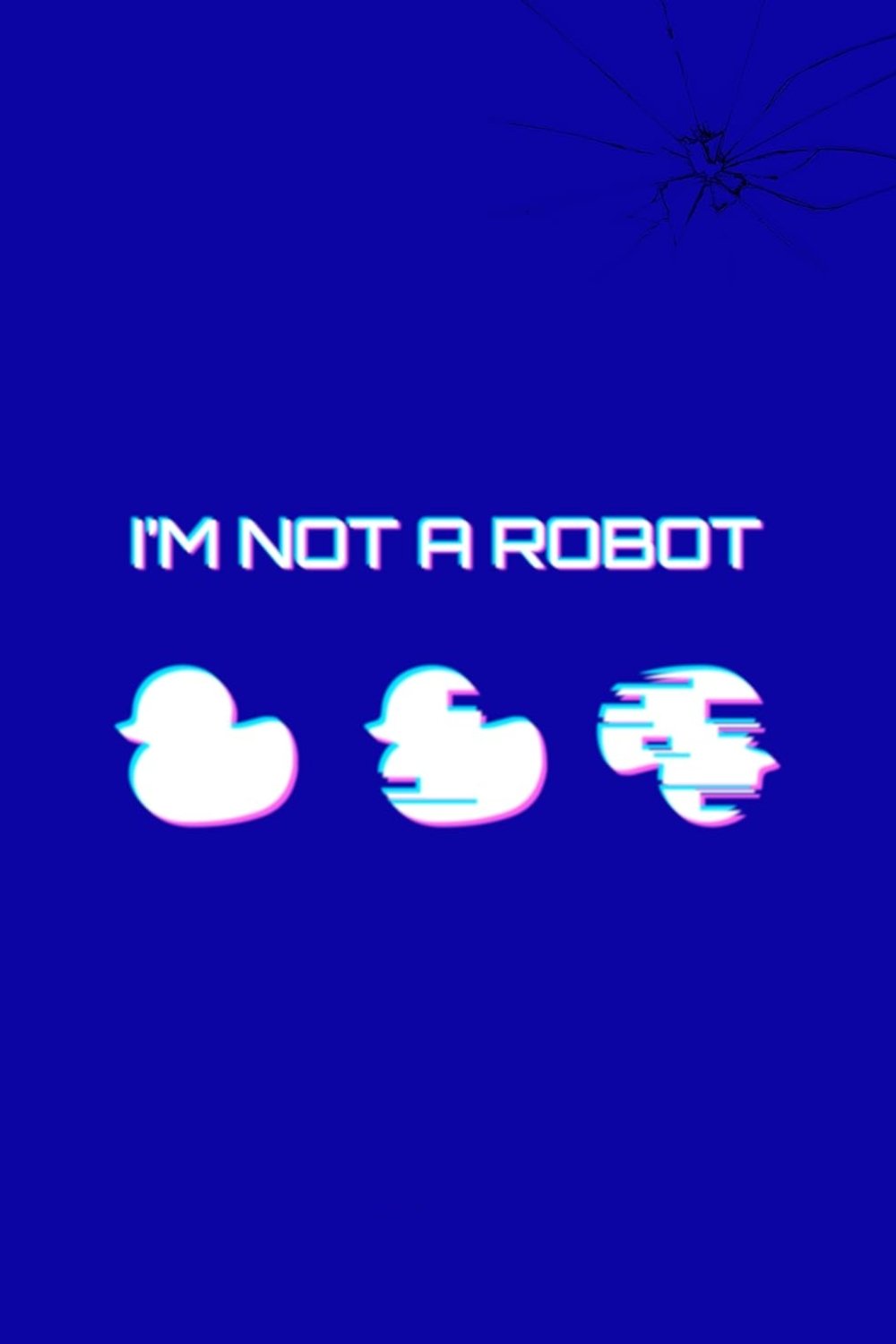 I'm Not a Robot