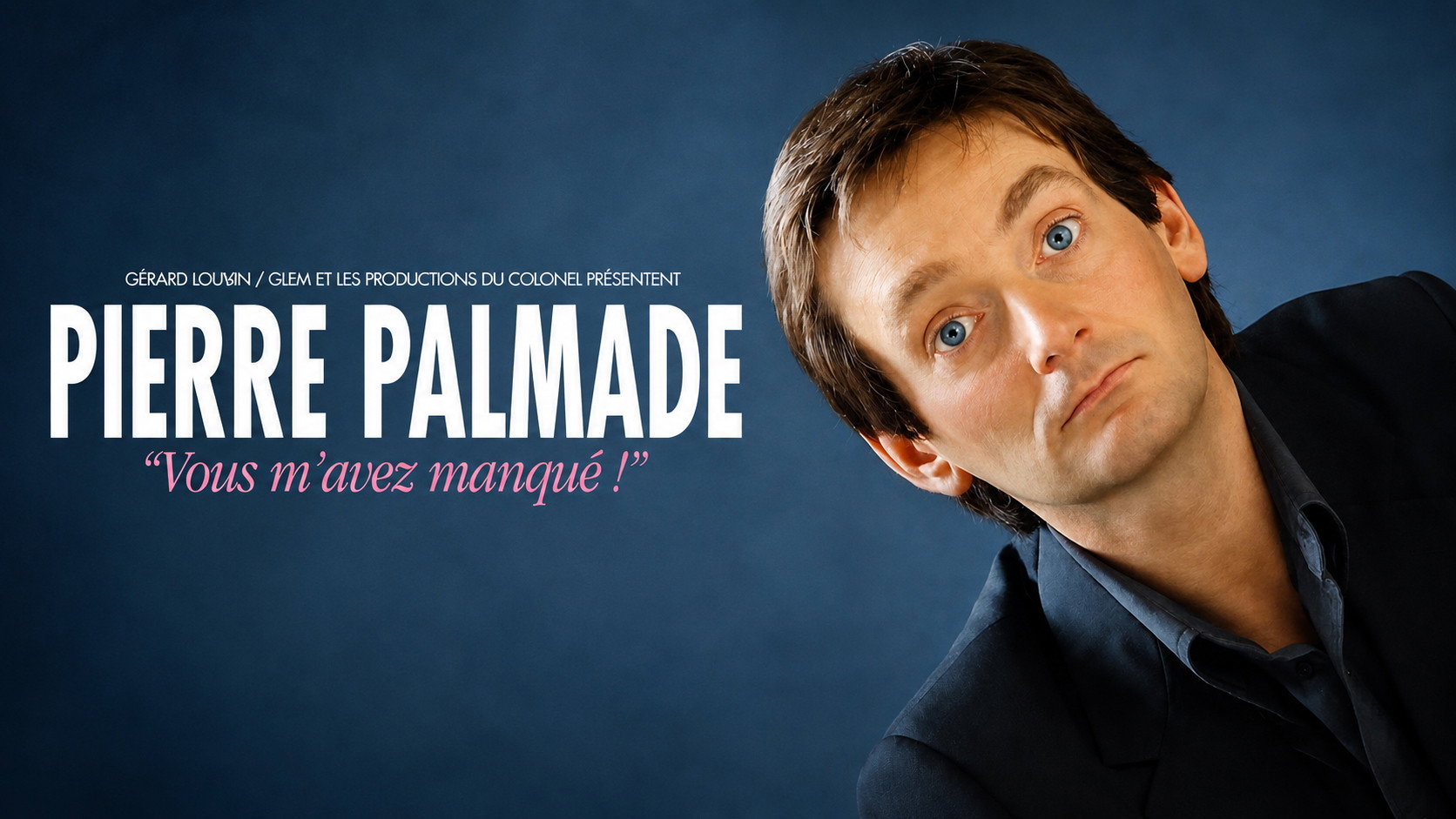 Pierre Palmade - Vous m'avez manqué