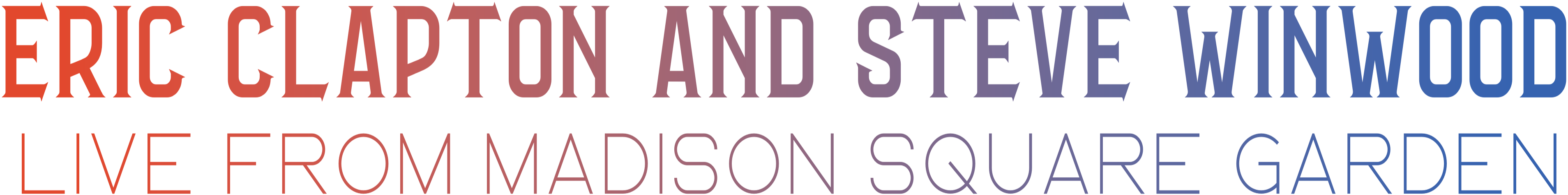 Eric Clapton and Steve Winwood: Live from Madison Square Garden