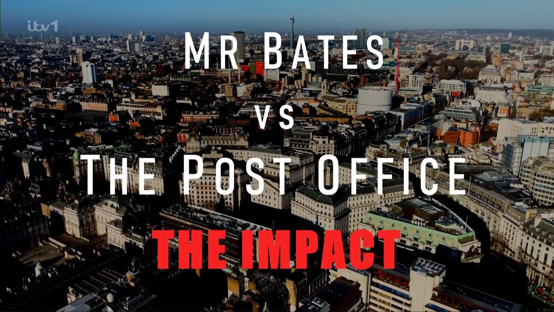Mr Bates vs The Post Office: The Impact (2024)