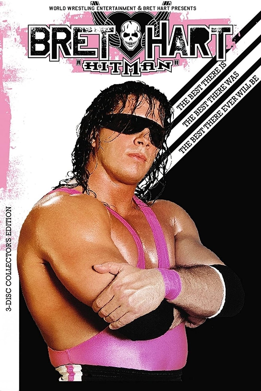 WWE: Bret 'Hitman' Hart - The Best There Is, The Best There Was, The Best There Ever Will Be