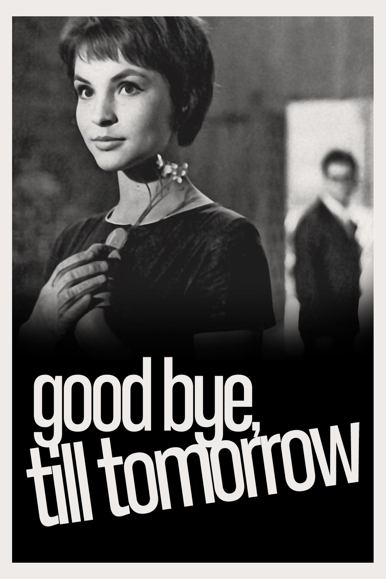 Good Bye, Till Tomorrow