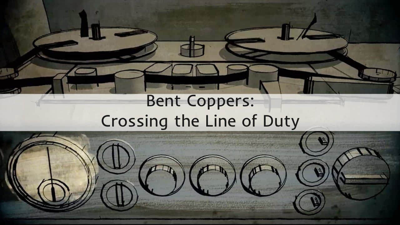 Bent Coppers: Crossing the Line of Duty