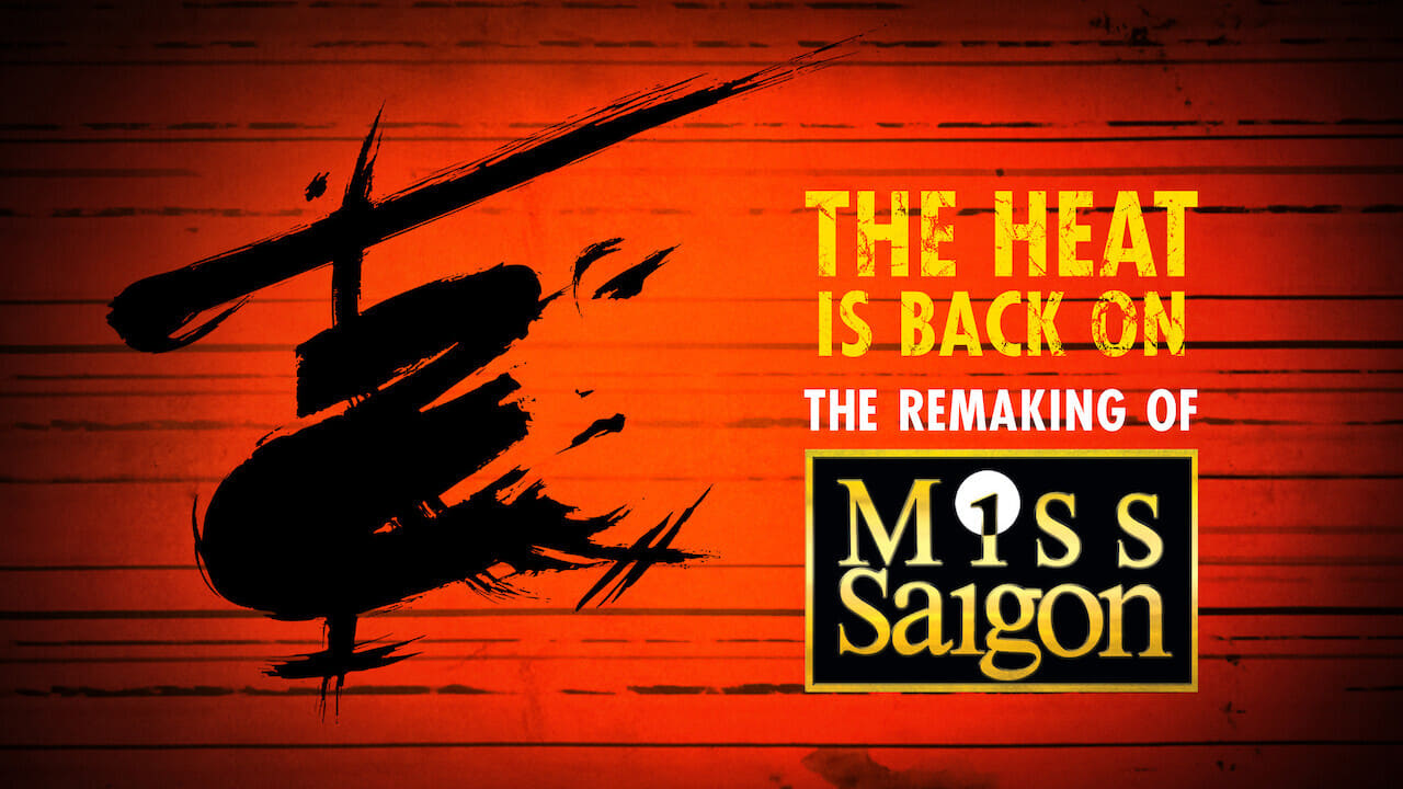 The Heat Is Back On: The Remaking of Miss Saigon