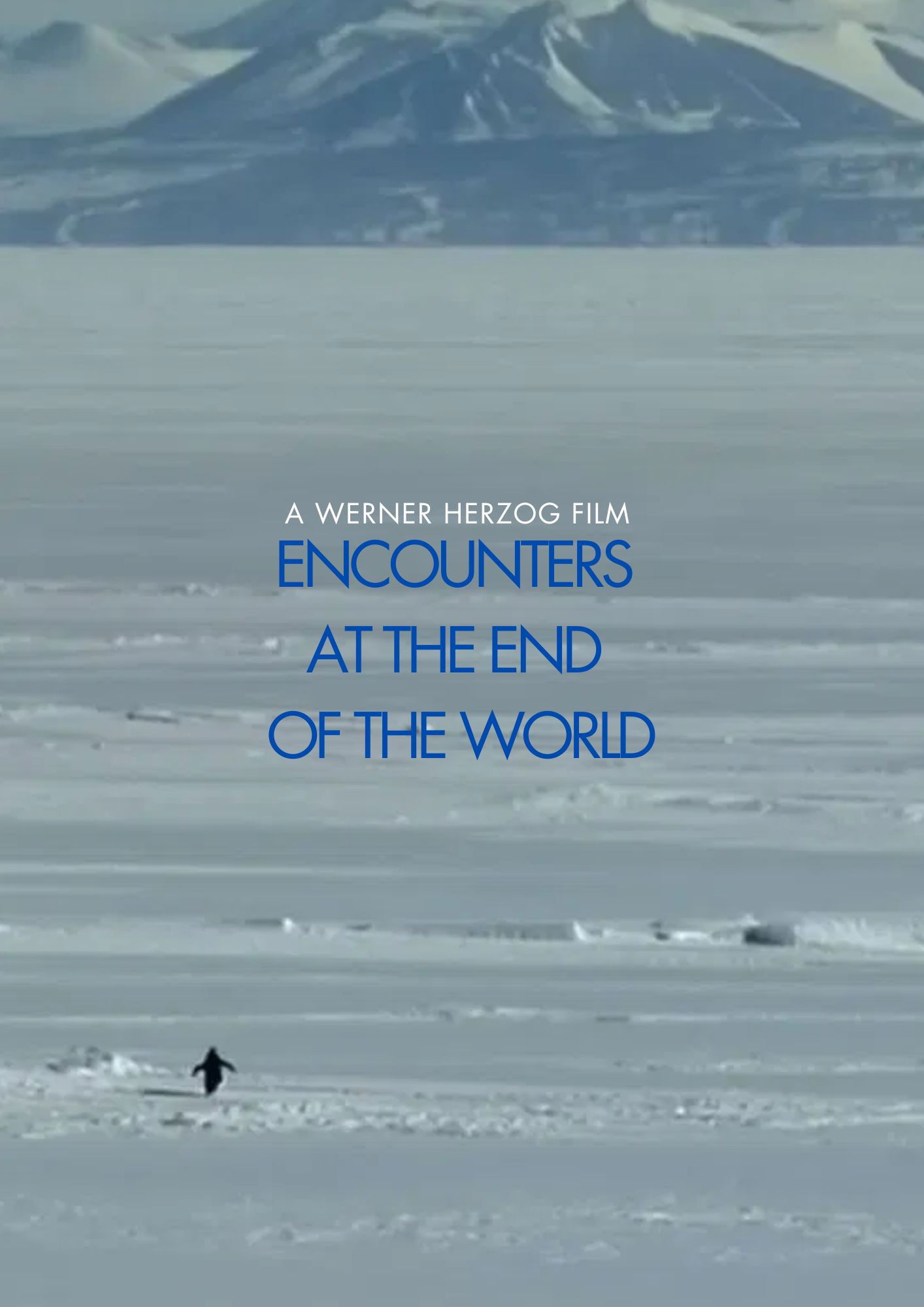 Encounters at the End of the World