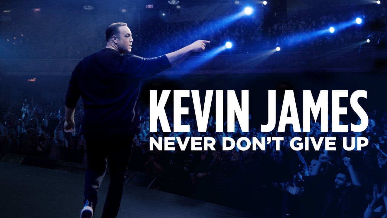 Kevin James: Never Don't Give Up (2018)