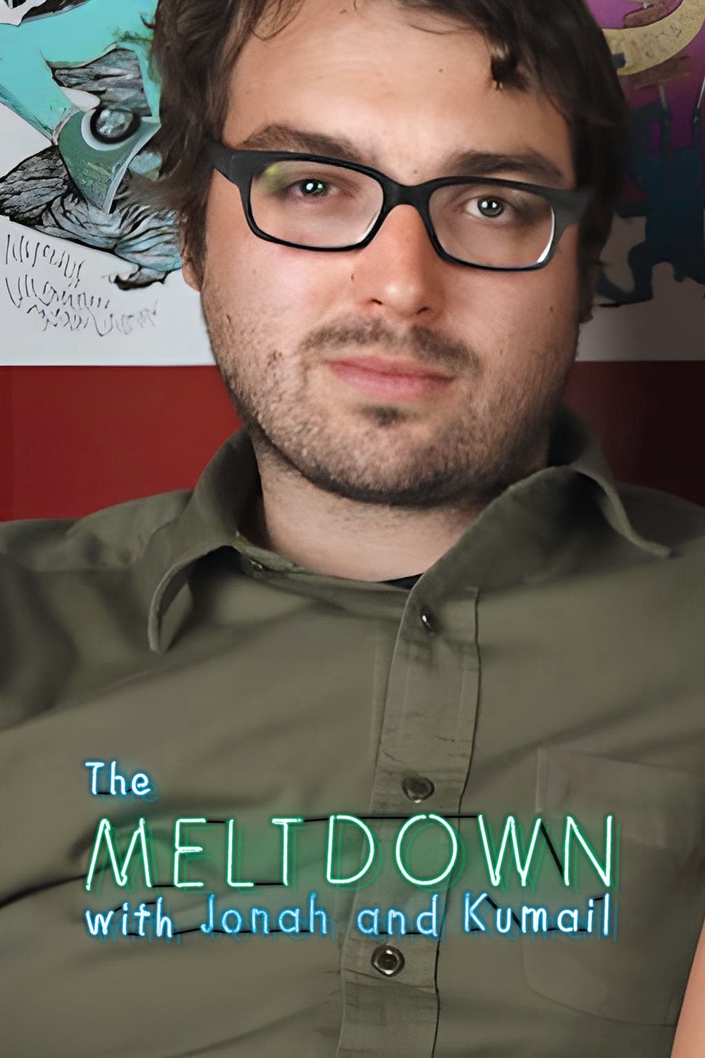 The Meltdown with Jonah and Kumail - Season 1
