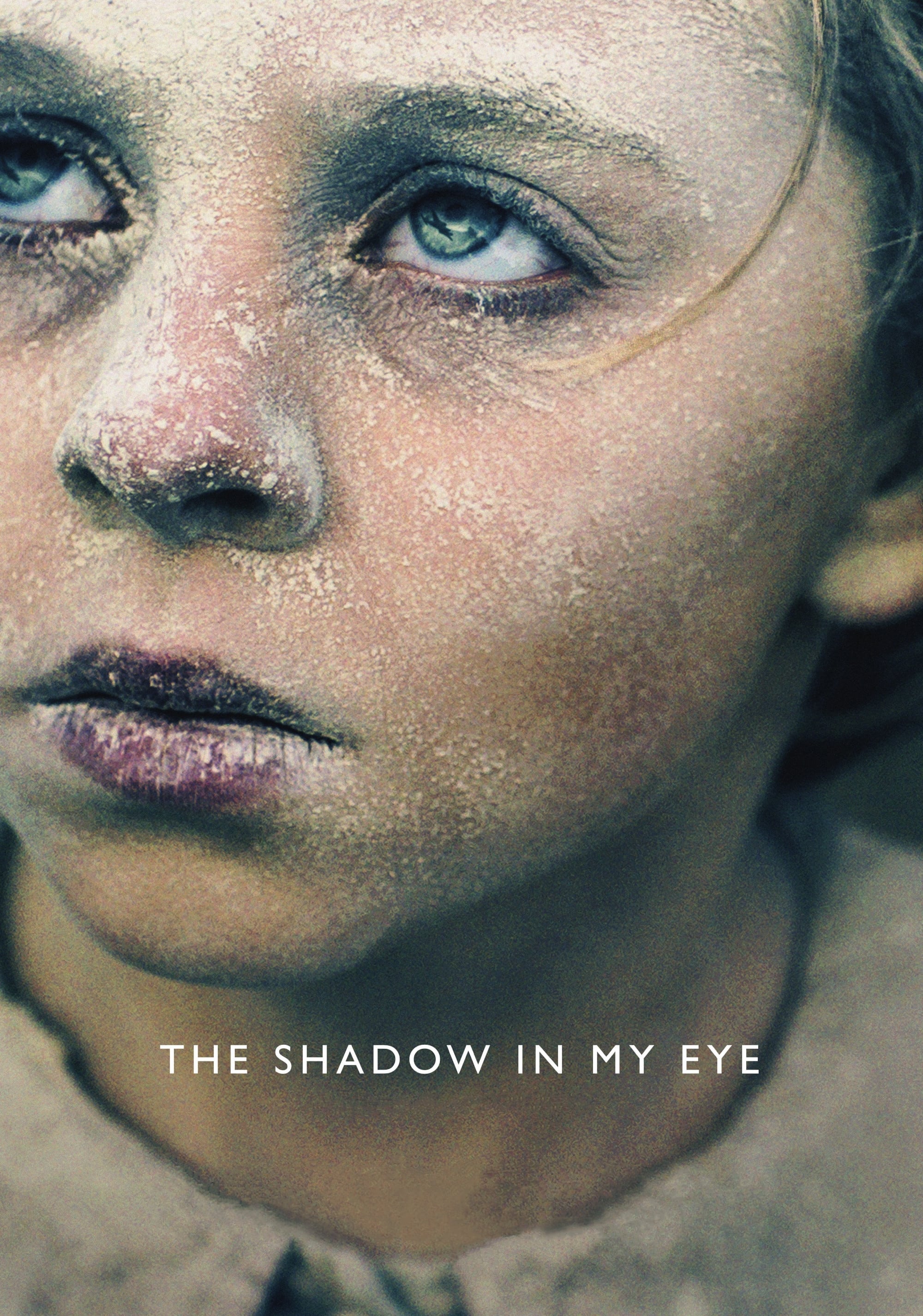 The Shadow in My Eye Poster