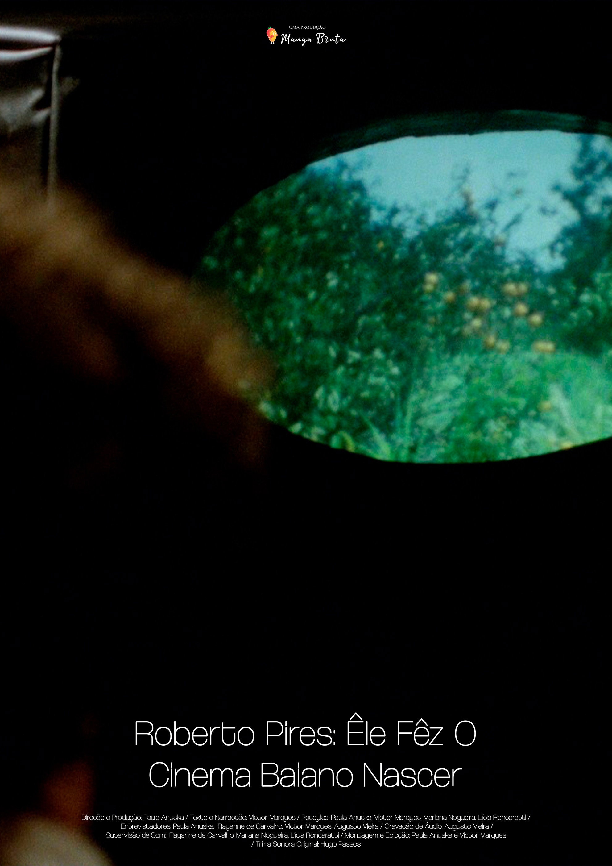 Roberto Pires: &Ecirc;le F&ecirc;z O Cinema Baiano Nascer
