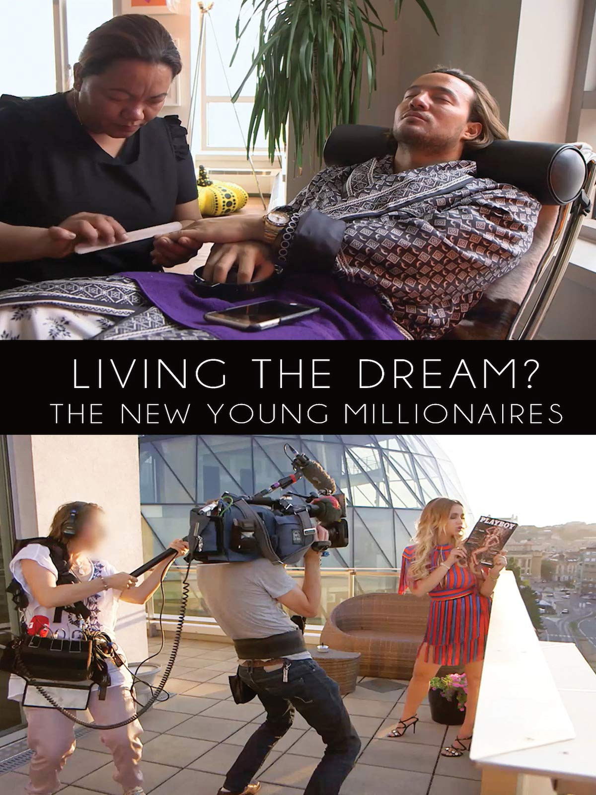 Living The Dream: The New Young Millionaires