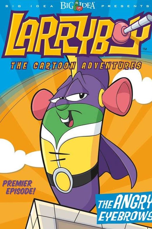 VeggieTales: LarryBoy and the Angry Eyebrows
