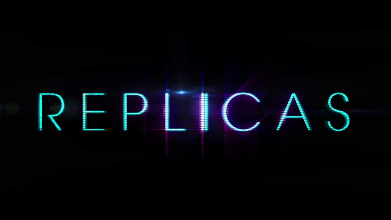 Replicas (2018)