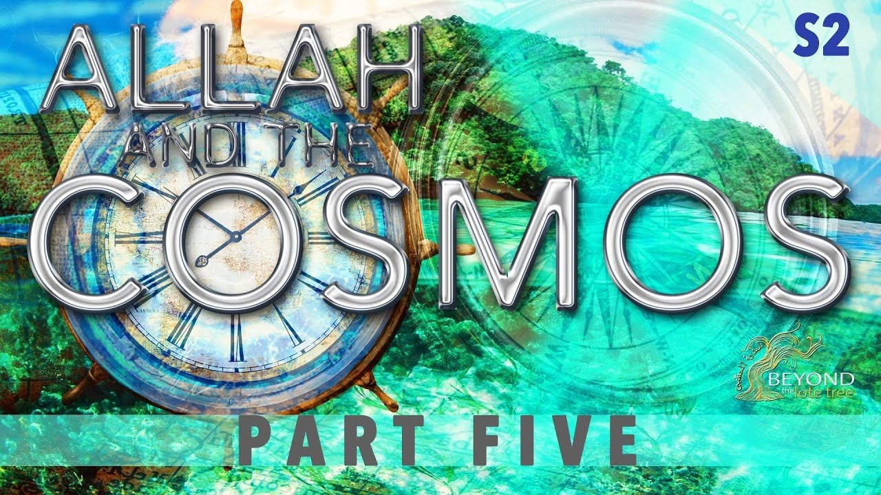 Allah and the Cosmos - Épisode 5