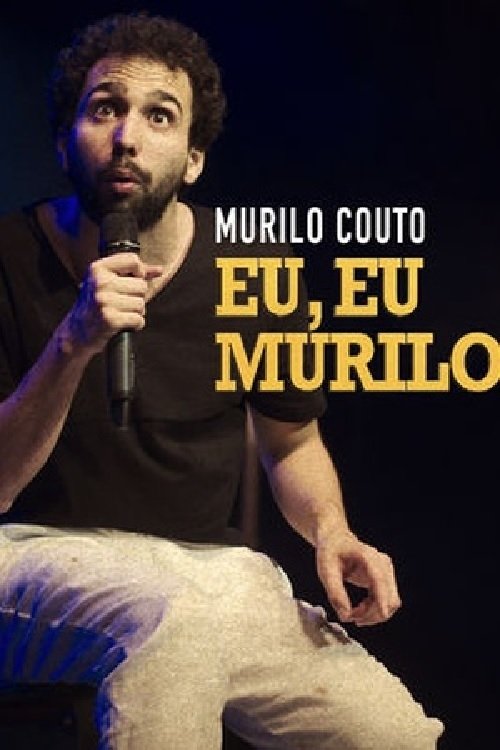 Murilo Couto - Eu, eu, Murilo Murilo Couto - Eu, eu, Murilo