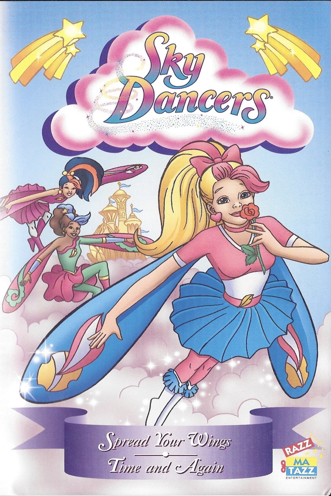 Sky Dancers: Spread Your Wings & Time And Again