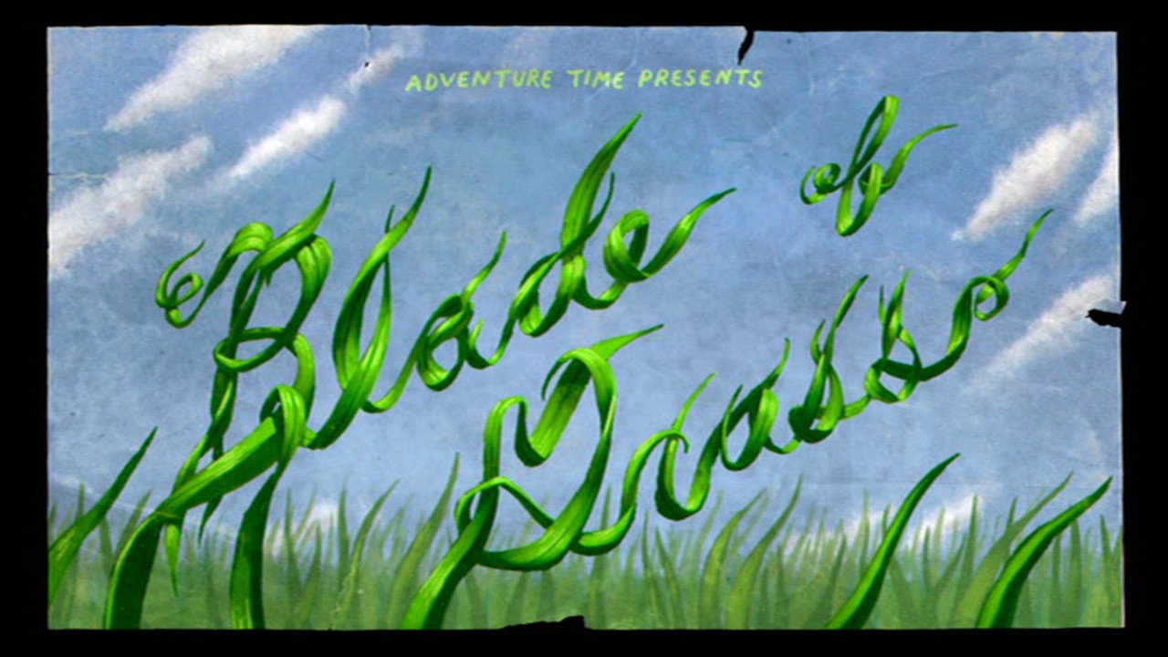 Adventure Time Season 5 :Episode 45  Blade of Grass