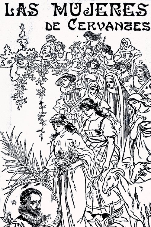 Las mujeres de Cervantes Las mujeres de Cervantes