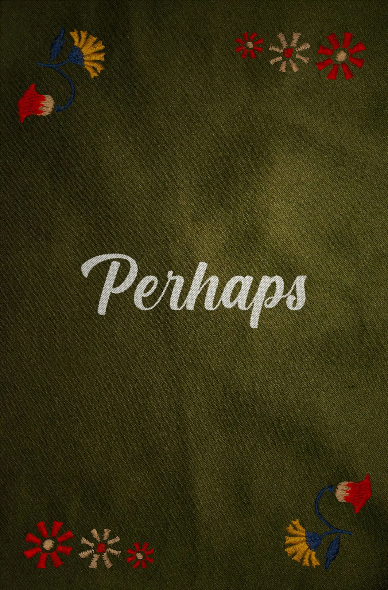 Perhaps