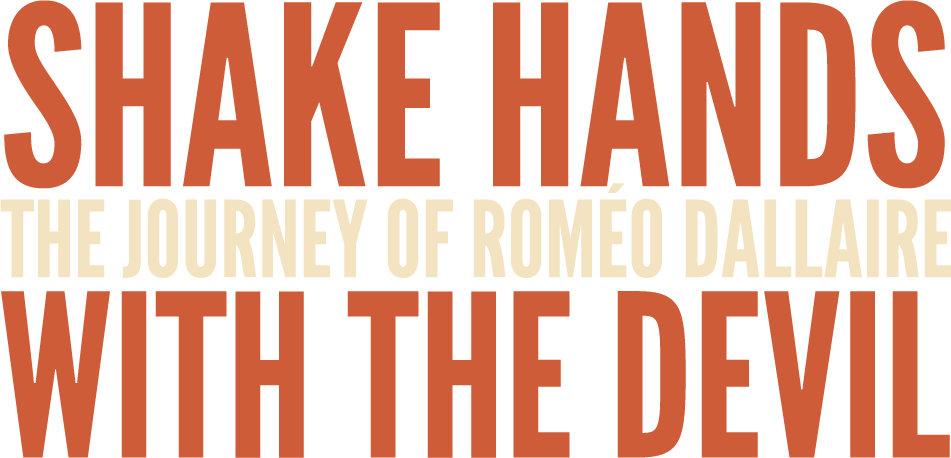 Shake Hands with the Devil: The Journey of Roméo Dallaire Logo