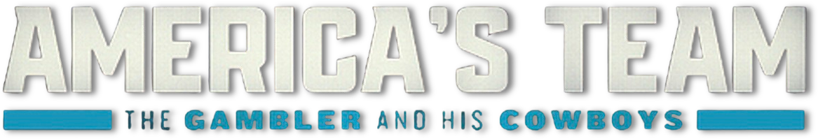 America's Team: The Gambler and His Cowboys Logo
