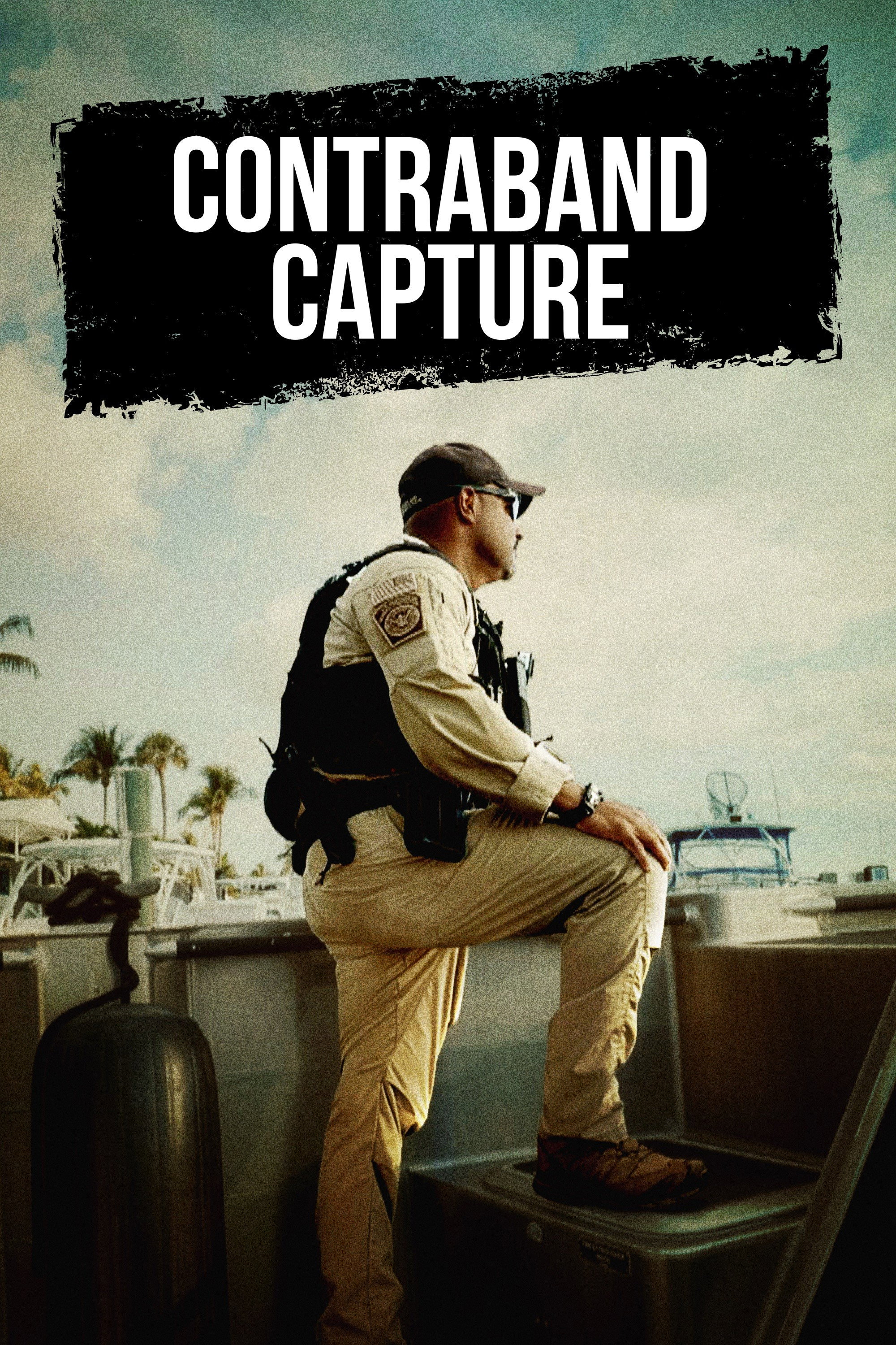 poster tv To Catch a Smuggler: Contraband Capture