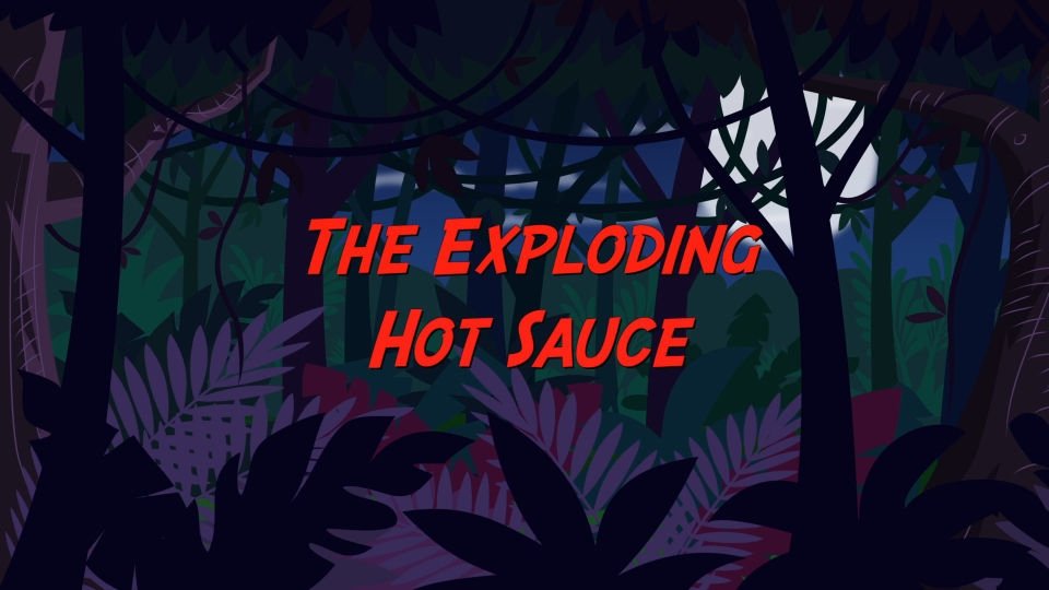 Thumbnail for The Exploding Hot Sauce Season 1 Episode 1