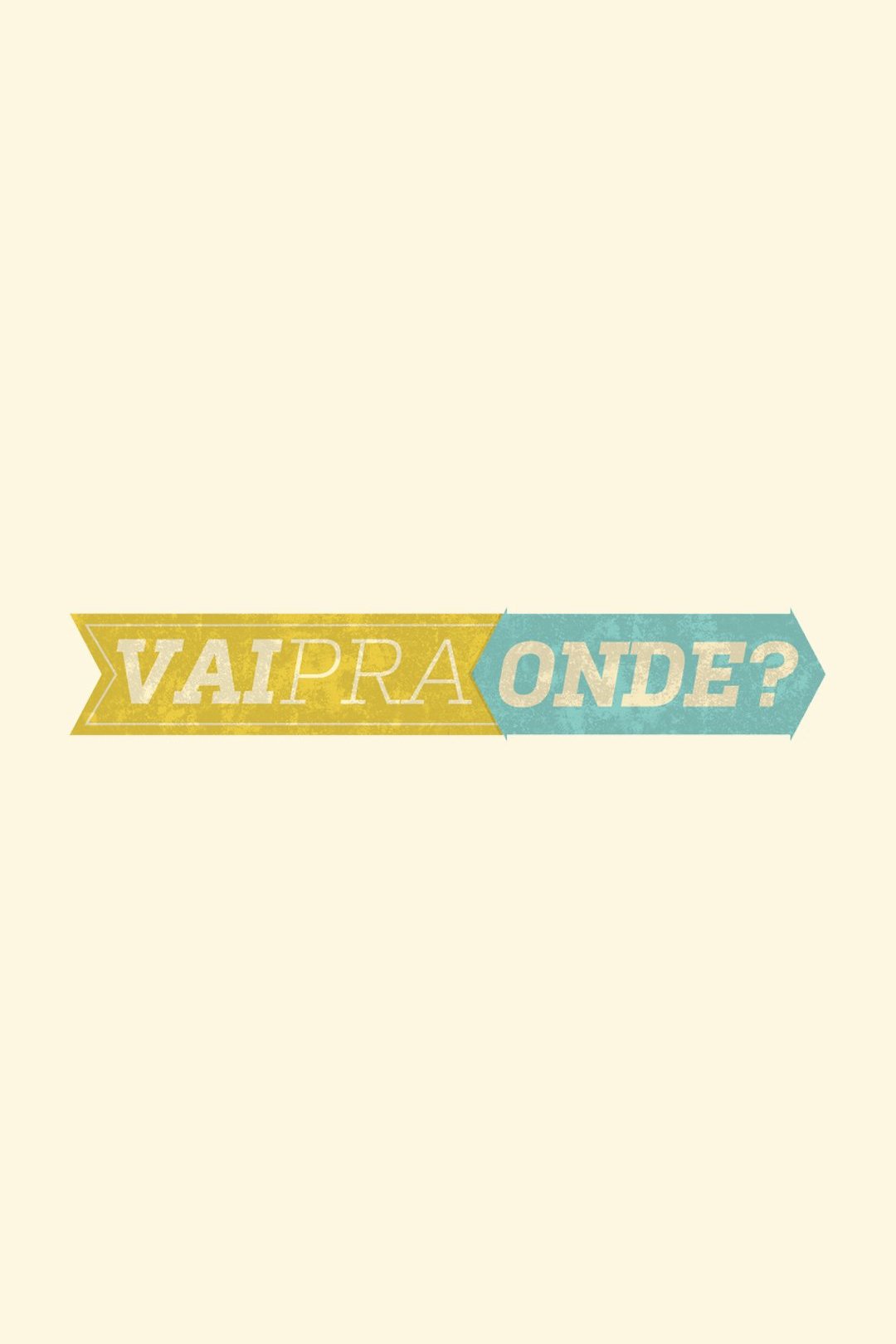 Vai Pra Onde? - Season 1