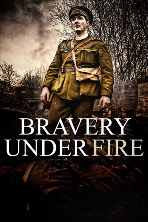 BRAVERY UNDER FIRE